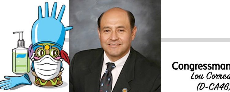 featured graphic for Lou Correa, Democratic Congressman for the 46th District in California, during COVID-19