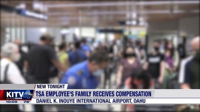 Family of TSA worker who died of COVID-19 finally receives workers compensation - Honolulu, Hawaii news, sports & weather